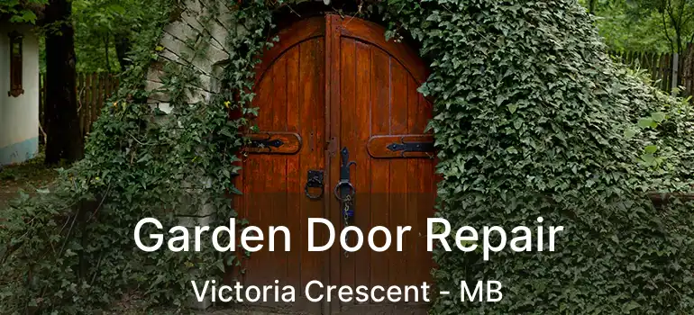  Garden Door Repair Victoria Crescent - MB