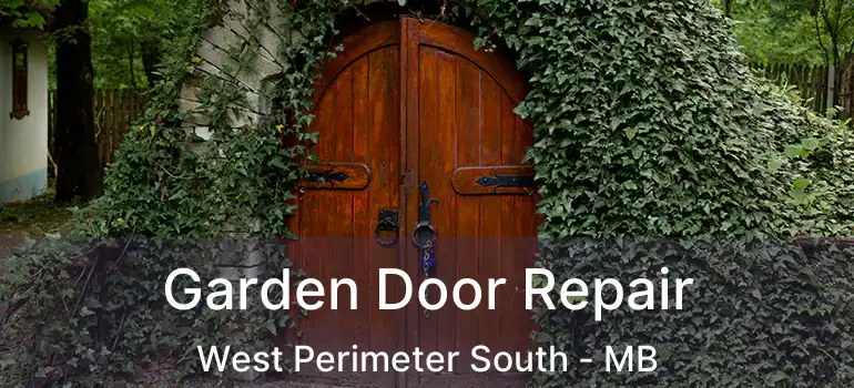  Garden Door Repair West Perimeter South - MB
