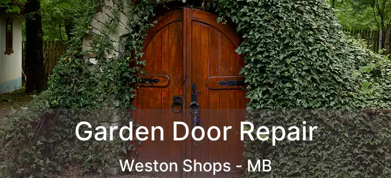  Garden Door Repair Weston Shops - MB