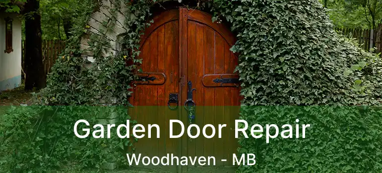  Garden Door Repair Woodhaven - MB