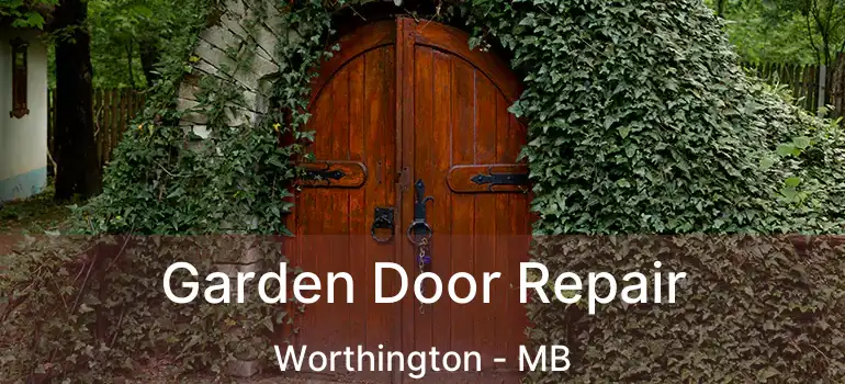  Garden Door Repair Worthington - MB