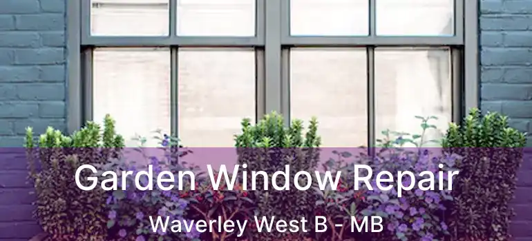  Garden Window Repair Waverley West B - MB