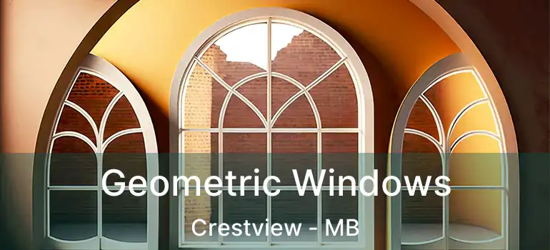  Geometric Windows Crestview - MB