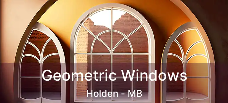  Geometric Windows Holden - MB