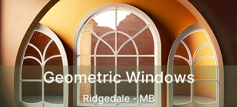  Geometric Windows Ridgedale - MB