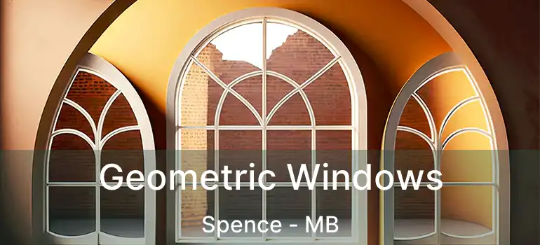  Geometric Windows Spence - MB