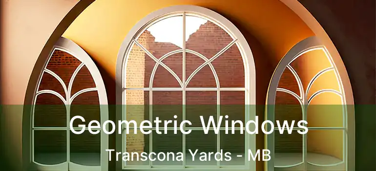  Geometric Windows Transcona Yards - MB