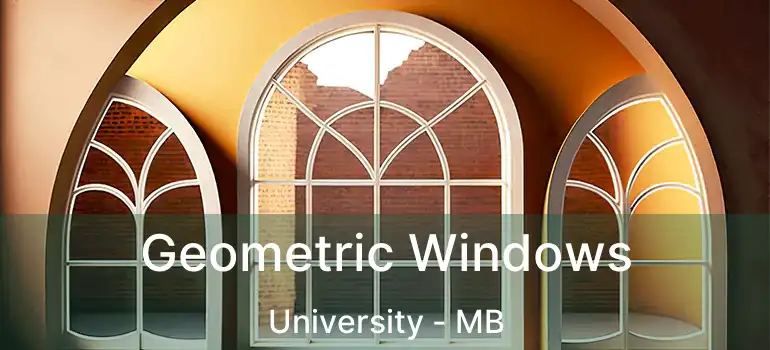  Geometric Windows University - MB