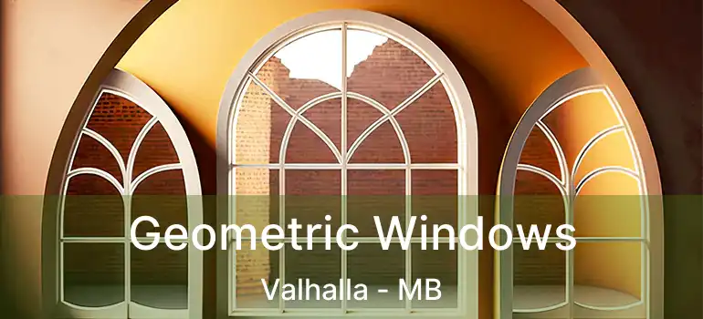  Geometric Windows Valhalla - MB