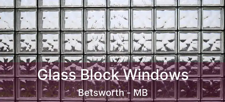  Glass Block Windows Betsworth - MB