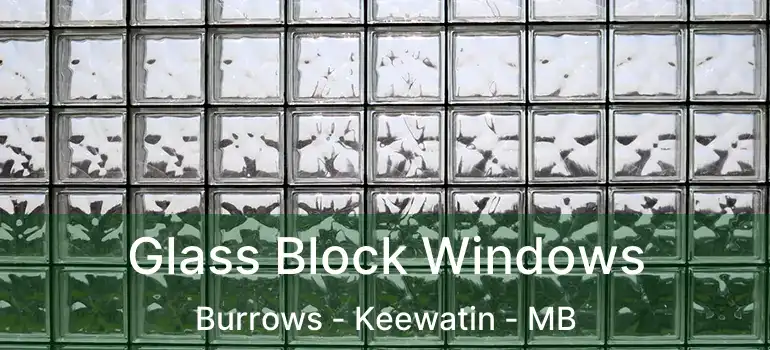  Glass Block Windows Burrows - Keewatin - MB