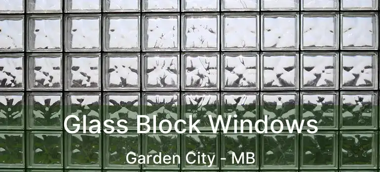  Glass Block Windows Garden City - MB