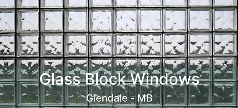  Glass Block Windows Glendale - MB