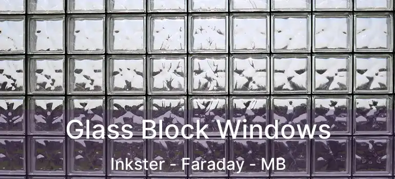  Glass Block Windows Inkster - Faraday - MB
