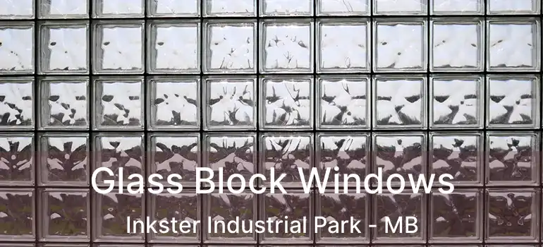  Glass Block Windows Inkster Industrial Park - MB