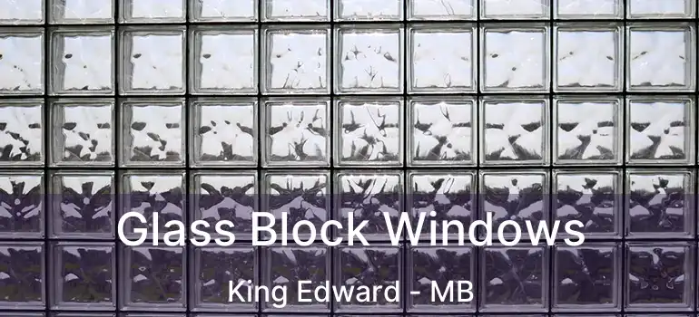  Glass Block Windows King Edward - MB