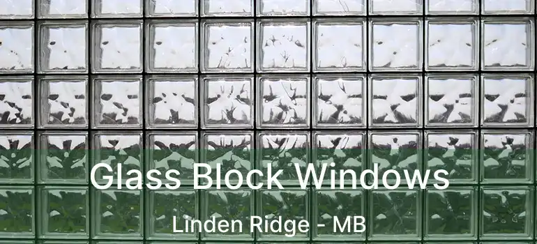  Glass Block Windows Linden Ridge - MB