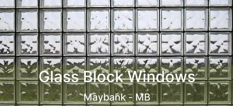  Glass Block Windows Maybank - MB