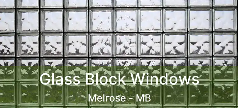  Glass Block Windows Melrose - MB