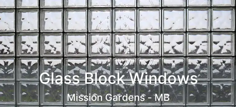  Glass Block Windows Mission Gardens - MB