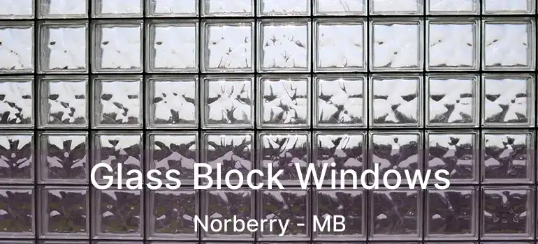  Glass Block Windows Norberry - MB
