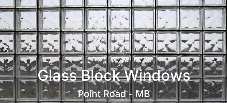  Glass Block Windows Point Road - MB