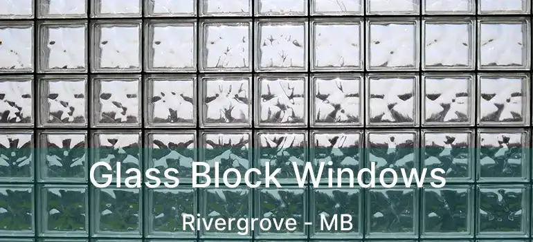  Glass Block Windows Rivergrove - MB