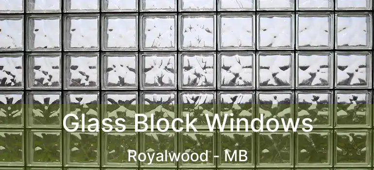  Glass Block Windows Royalwood - MB