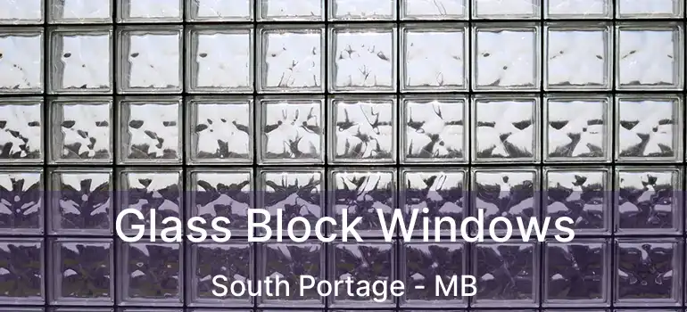  Glass Block Windows South Portage - MB