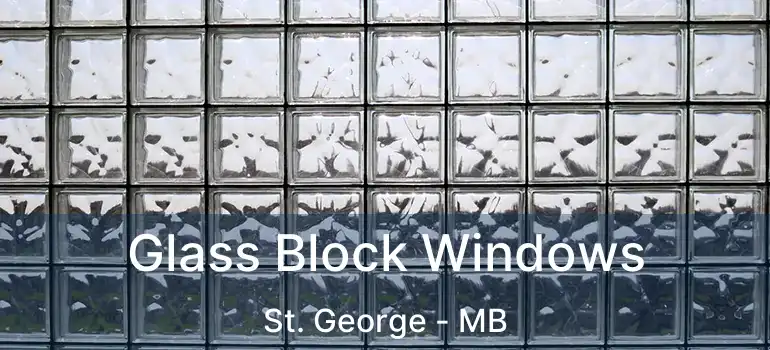 Glass Block Windows St. George - MB