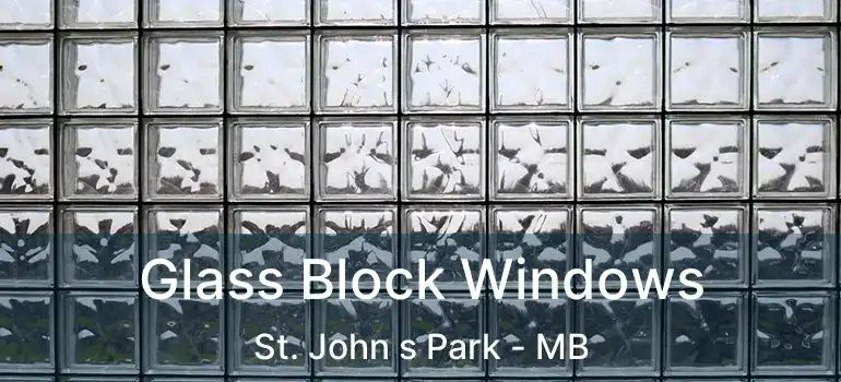  Glass Block Windows St. John s Park - MB