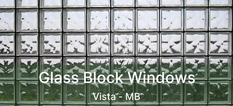  Glass Block Windows Vista - MB