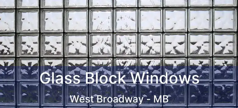  Glass Block Windows West Broadway - MB