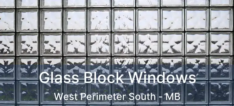  Glass Block Windows West Perimeter South - MB