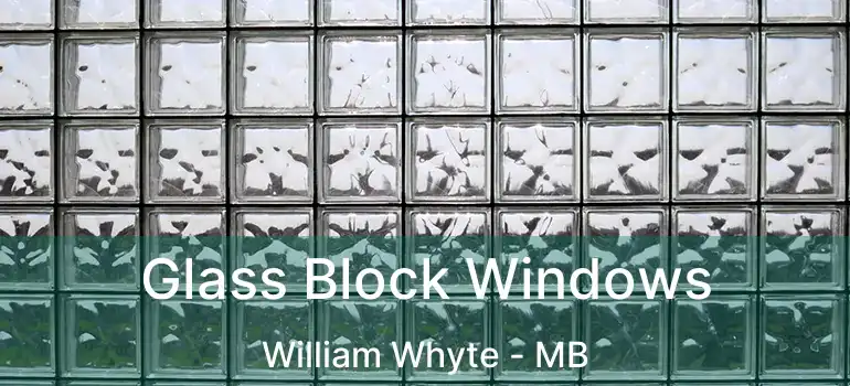  Glass Block Windows William Whyte - MB
