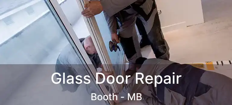  Glass Door Repair Booth - MB