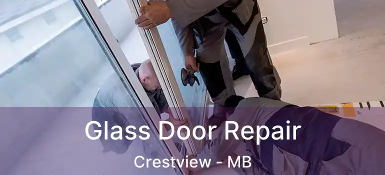  Glass Door Repair Crestview - MB
