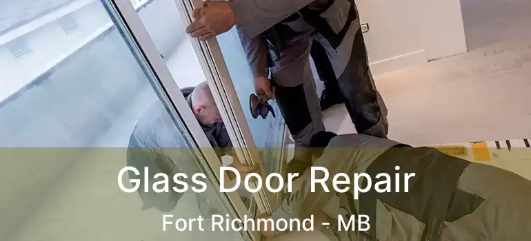  Glass Door Repair Fort Richmond - MB