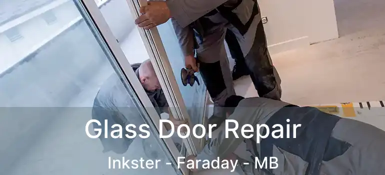  Glass Door Repair Inkster - Faraday - MB