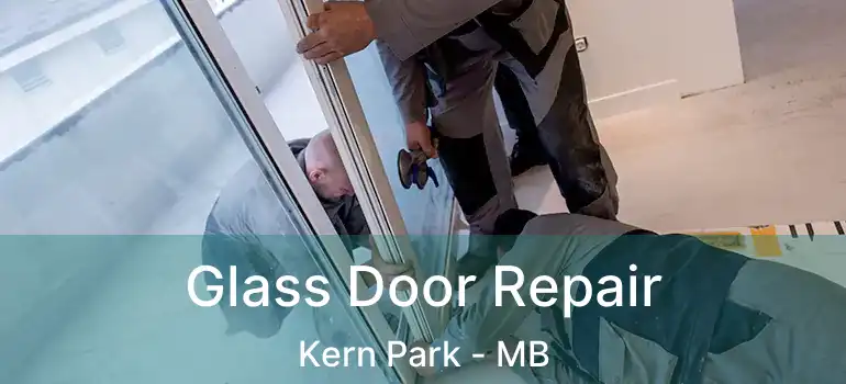  Glass Door Repair Kern Park - MB
