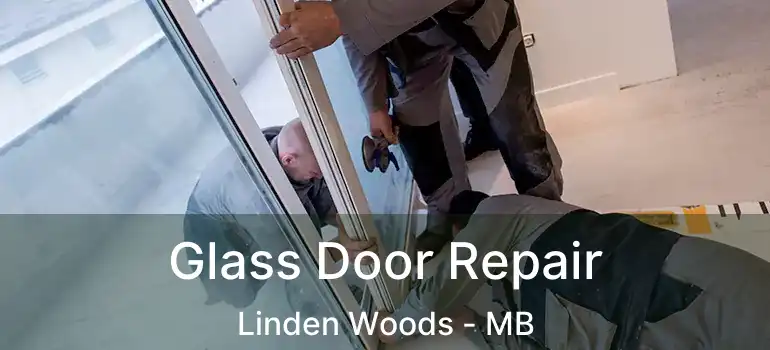  Glass Door Repair Linden Woods - MB