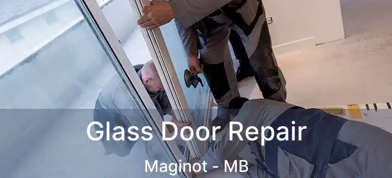  Glass Door Repair Maginot - MB