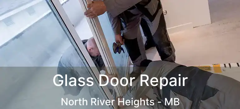  Glass Door Repair North River Heights - MB
