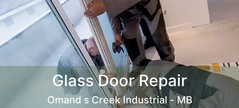 Glass Door Repair Omand s Creek Industrial - MB