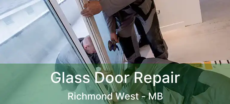  Glass Door Repair Richmond West - MB