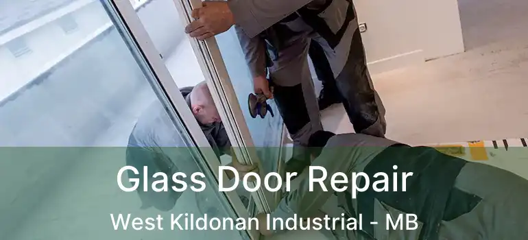  Glass Door Repair West Kildonan Industrial - MB