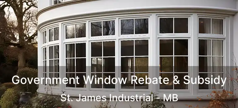  Government Window Rebate & Subsidy St. James Industrial - MB