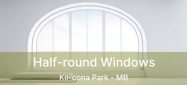  Half-round Windows Kil-cona Park - MB