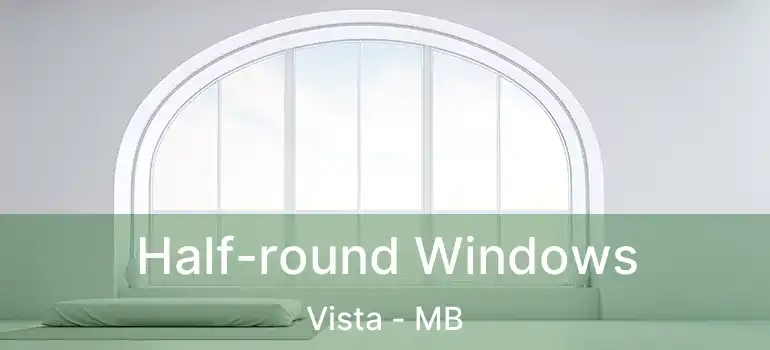  Half-round Windows Vista - MB