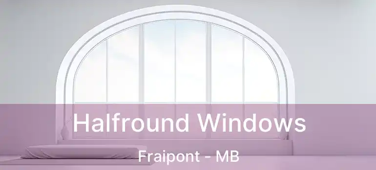  Halfround Windows Fraipont - MB